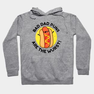 Bad Dad Puns Are The Wurst Cute Sausage Pun Hoodie